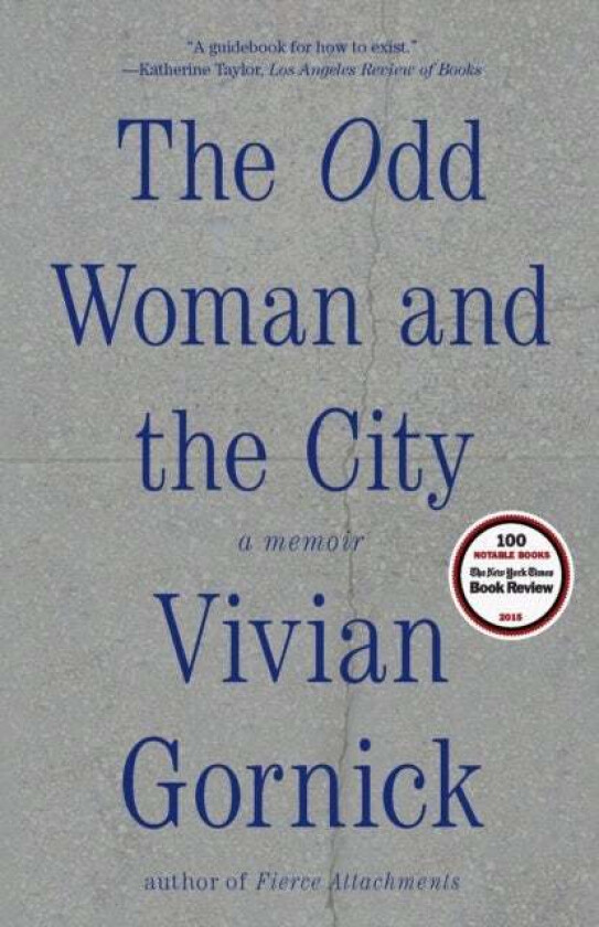 The odd woman and the city av Vivian Gornick