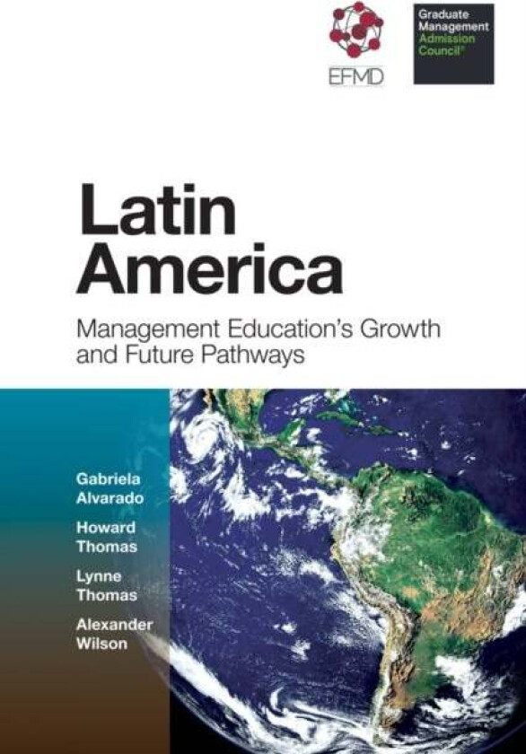 Latin America av Gabriela (Instituto Tecnologico Autonomo de Mexico Mexico) Alvarado, Howard (Singapore Management University Singapore) Thomas, Lynne