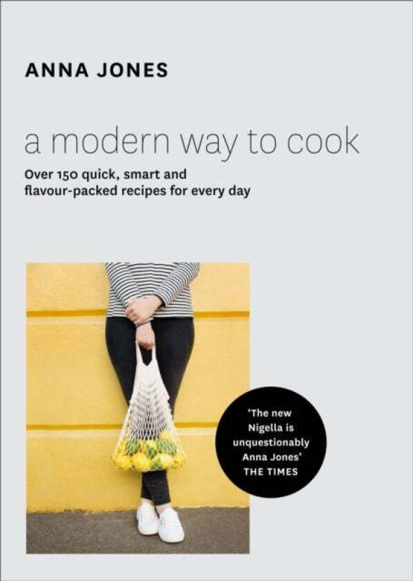 A Modern Way to Cook av Anna Jones