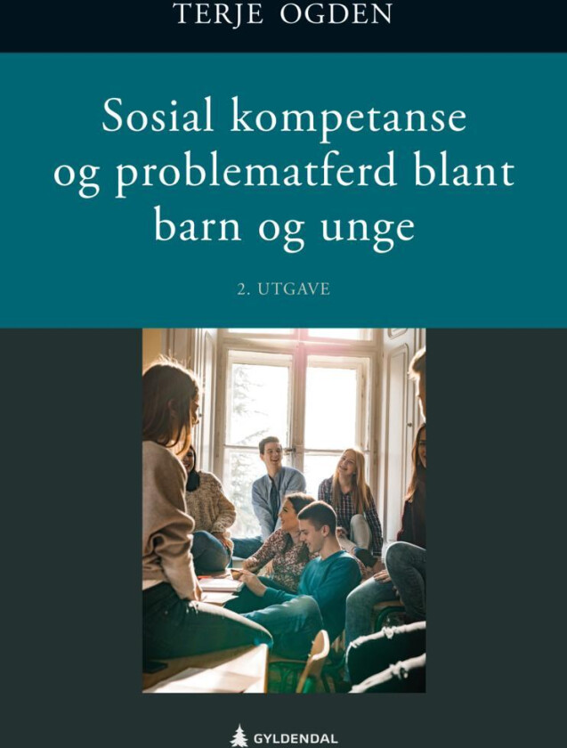 Sosial kompetanse og problematferd blant barn og unge av Terje Ogden