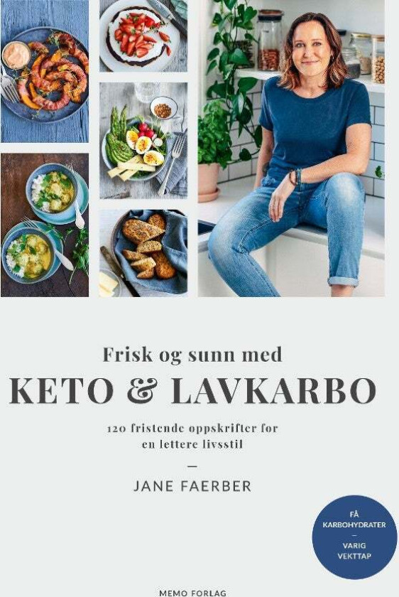 Frisk og sunn med keto & lavkarbo av Jane Faerber