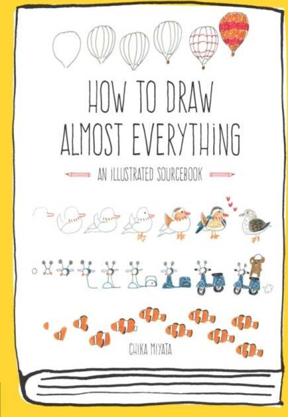 How to Draw Almost Everything av Chika Miyata