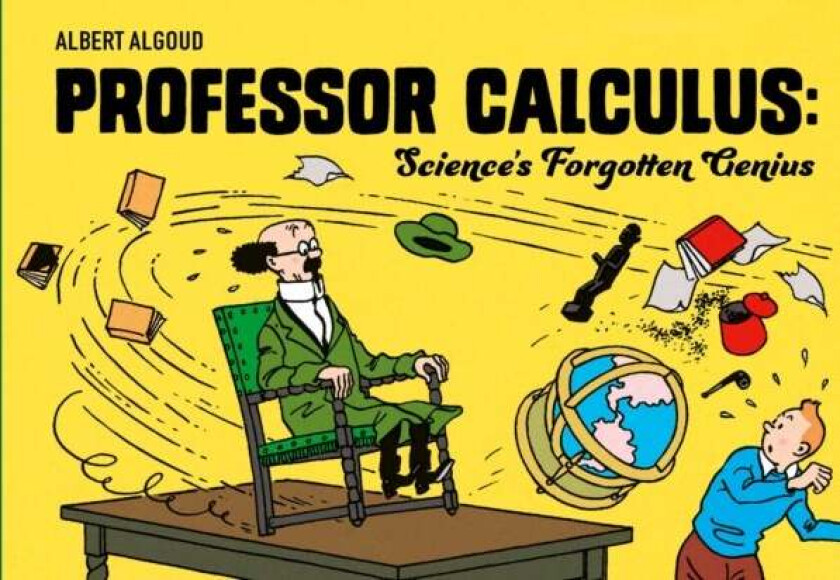 Professor Calculus: Science's Forgotten Genius av Albert Algoud