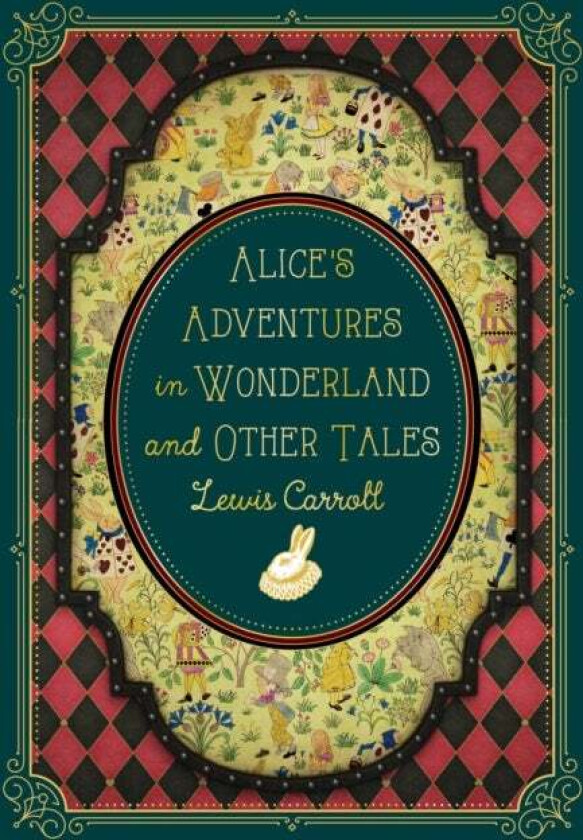 Alice's Adventures in Wonderland and Other Tales av Lewis Carroll