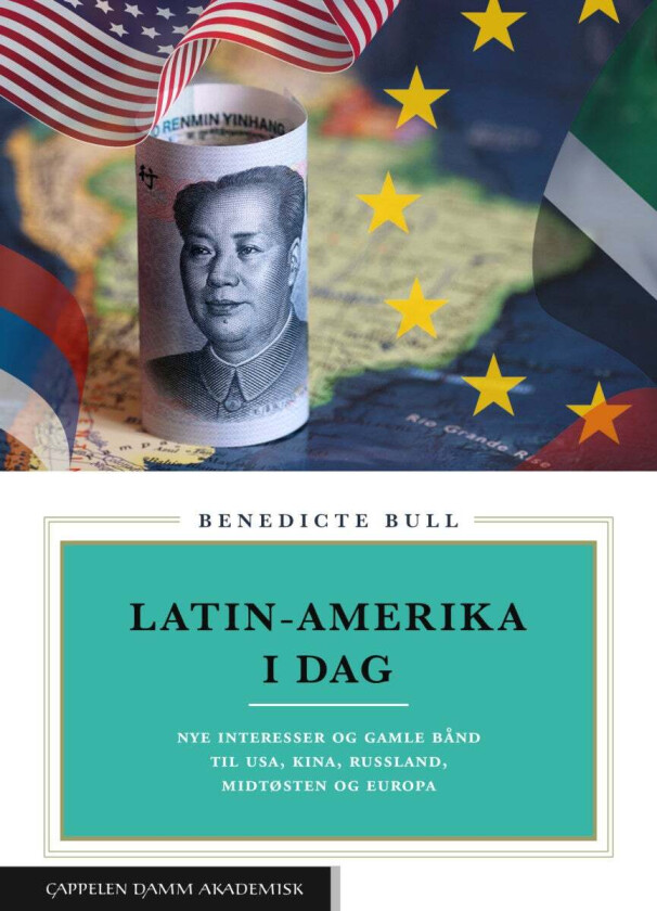 Latin-Amerika i dag av Benedicte Bull