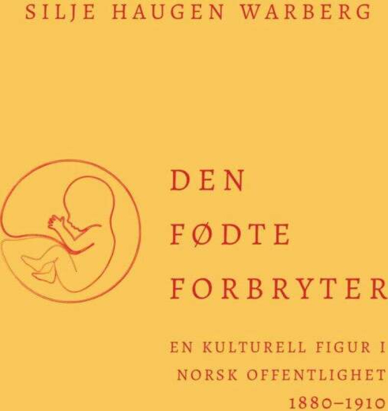 Den fødte forbryter av Silje Haugen Warberg