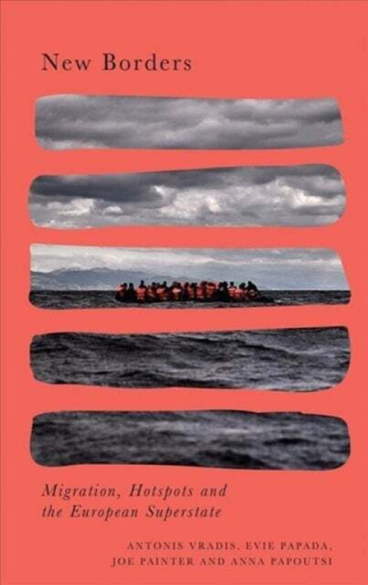 New Borders av Antonis Vradis, Evie Papada, Joe Painter, Anna Papoutsi