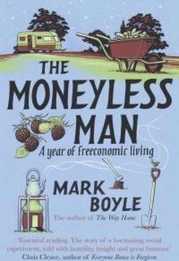 The Moneyless Man av Mark Boyle