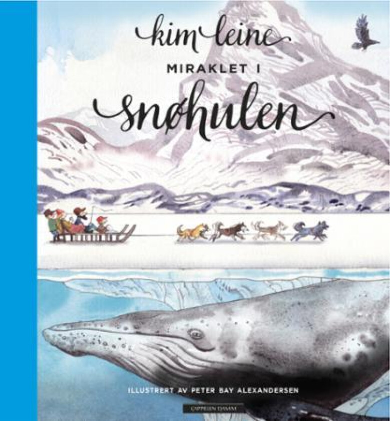 Miraklet i snøhulen av Kim Leine