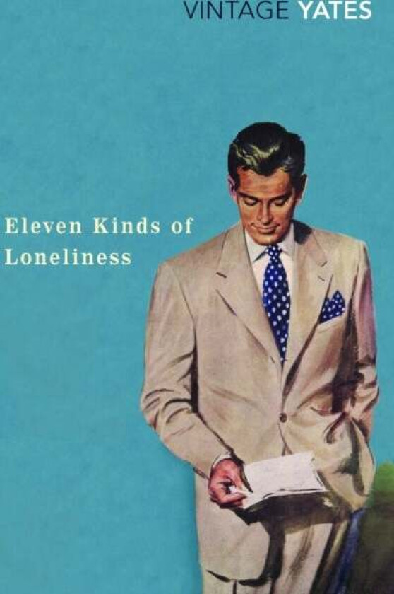Eleven Kinds of Loneliness av Richard Yates
