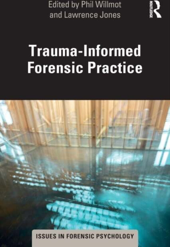 Trauma-Informed Forensic Practice