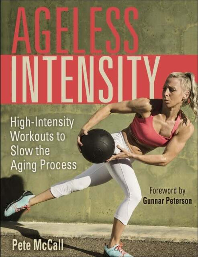 Ageless Intensity av Pete McCall