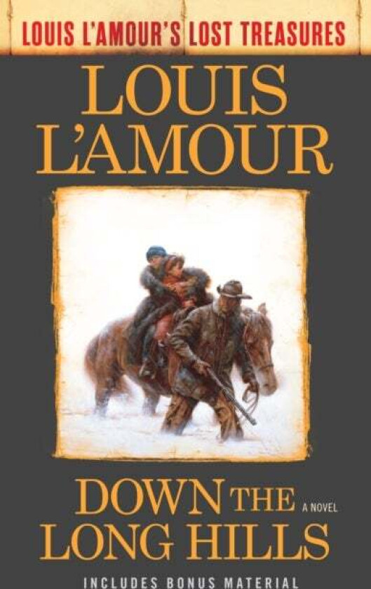 Down the Long Hills (Louis L'Amour's Lost Treasures) av Louis L'Amour