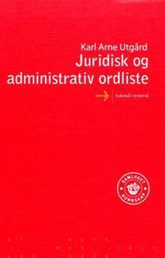 Juridisk og administrativ ordliste av Karl Arne Utgård