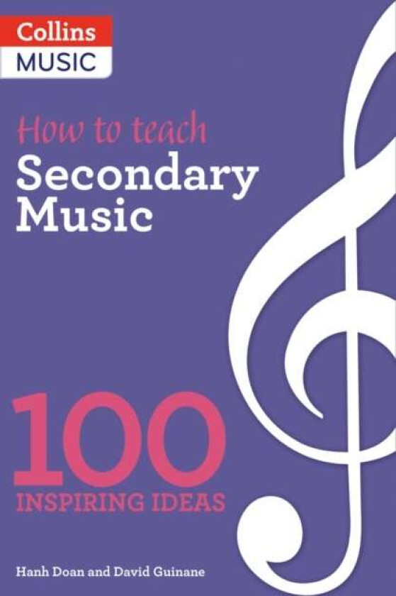 How to teach Secondary Music av Hanh Doan, David Guinane