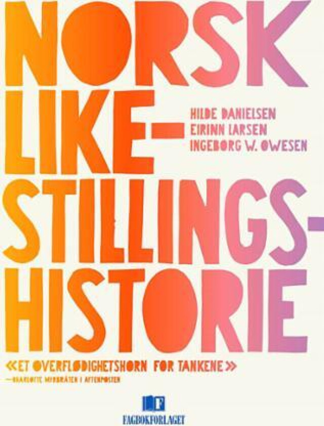 Norsk likestillingshistorie av Hilde Danielsen, Eirinn Larsen, Ingeborg W. Owesen