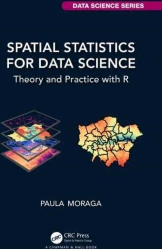Spatial Statistics for Data Science av Paula Moraga