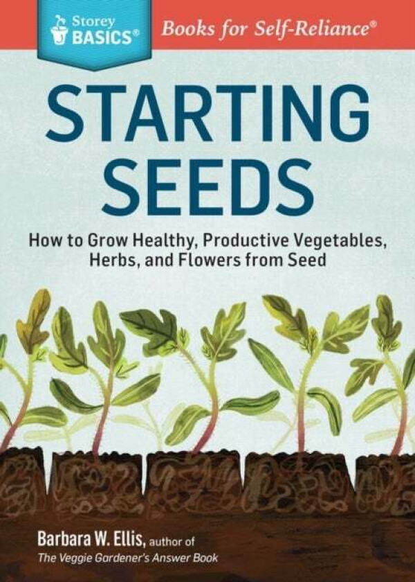 Starting Seeds av Barbara W. Ellis