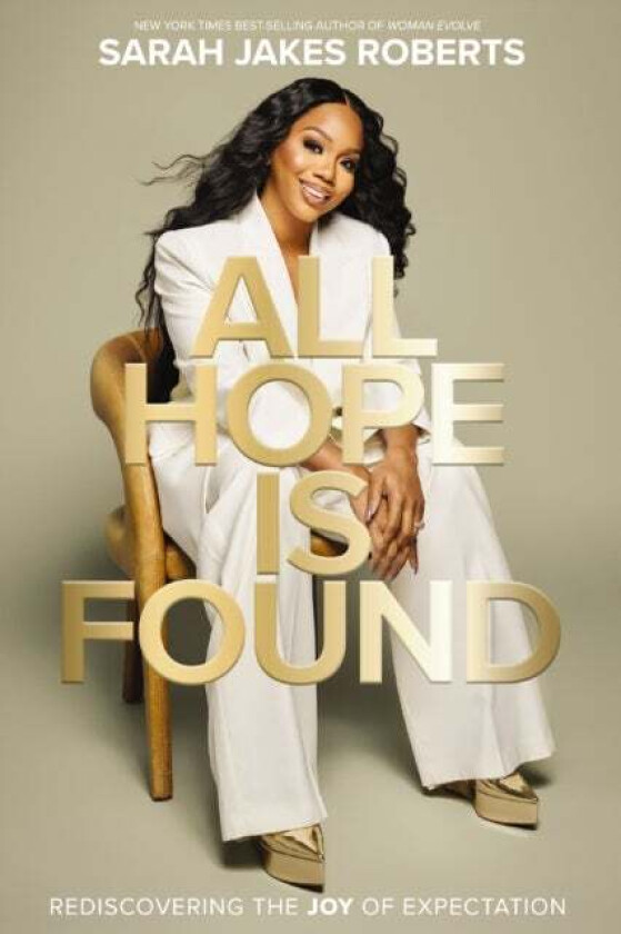 All Hope is Found av Sarah Jakes Roberts