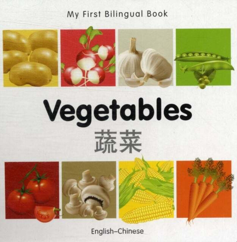 My First Bilingual Book - Vegetables (English-Chinese) av Milet Publishing