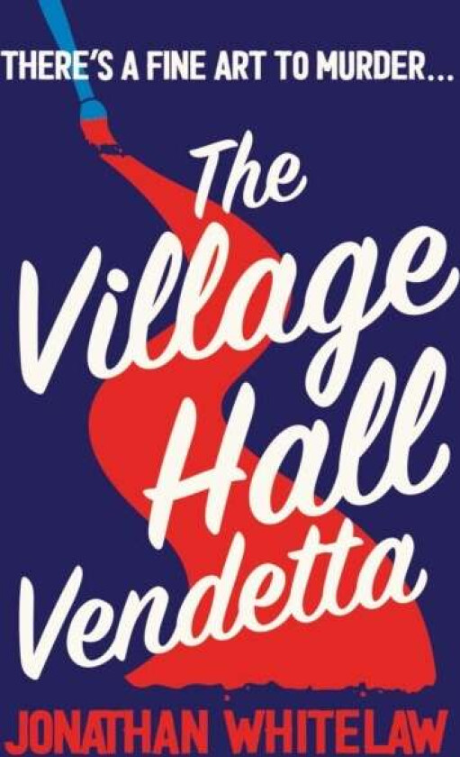 The Village Hall Vendetta av Jonathan Whitelaw