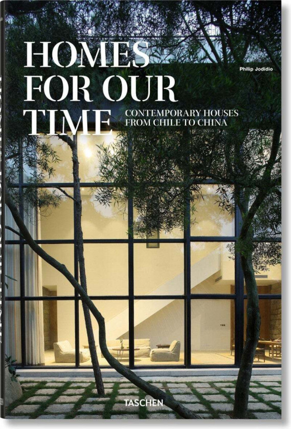 Homes for Our Time. Contemporary Houses around the World av Philip Jodidio