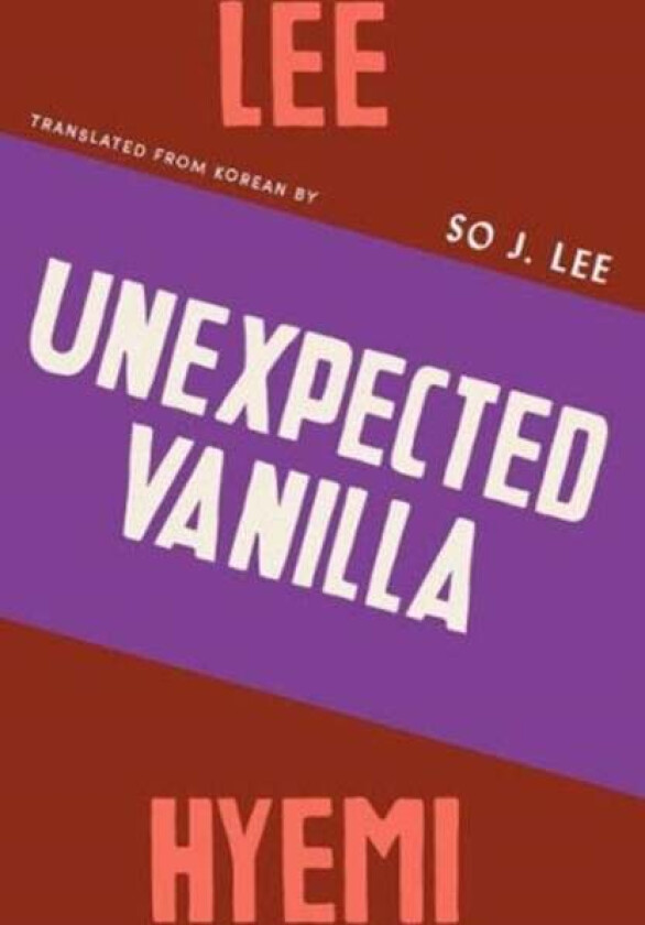 Unexpected Vanilla av Hyemi Lee