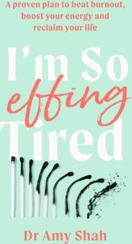 I'm So Effing Tired av Amy Shah