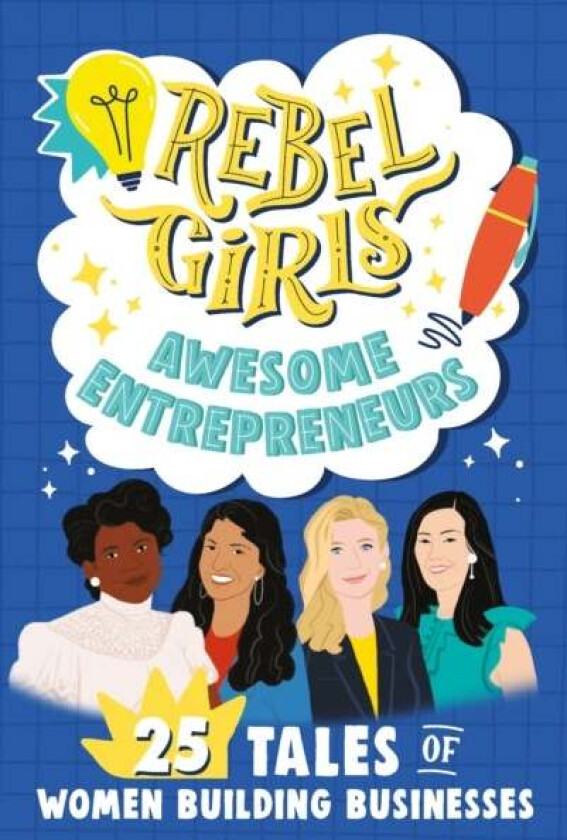 Rebel Girls Awesome Entrepreneurs: 25 Tales of Women Building Businesses av Rebel Girls, Sandra Oh Lin