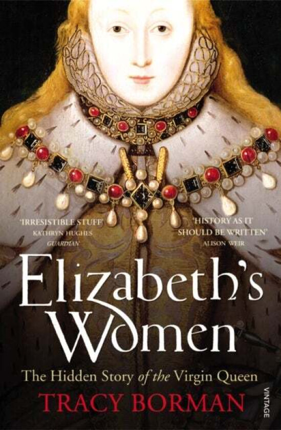 Elizabeth's Women av Tracy Borman