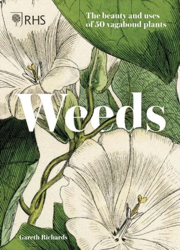 Weeds av Royal Horticultural Society, Gareth Richards