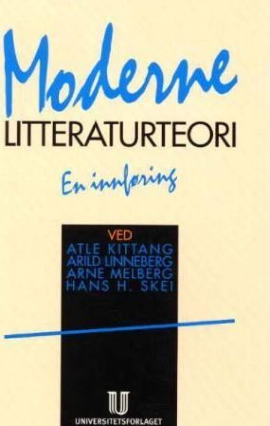 Moderne litteraturteori av Atle Kittang, Arild Linneberg, Arne Melberg, Hans H. Skei