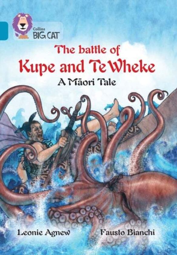 The Battle of Kupe and Te Wheke: A Maori Tale av Leonie Agnew