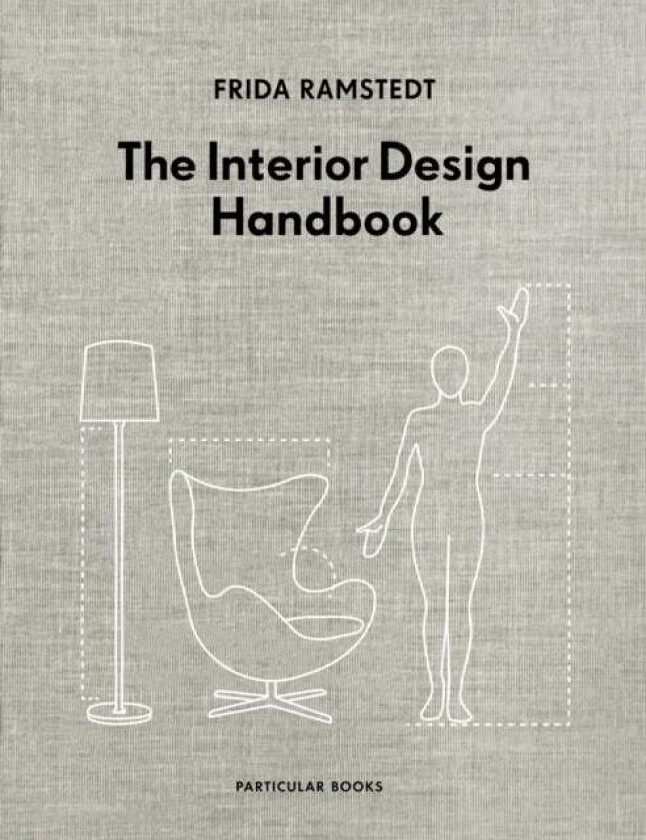 The Interior Design Handbook av Frida Ramstedt