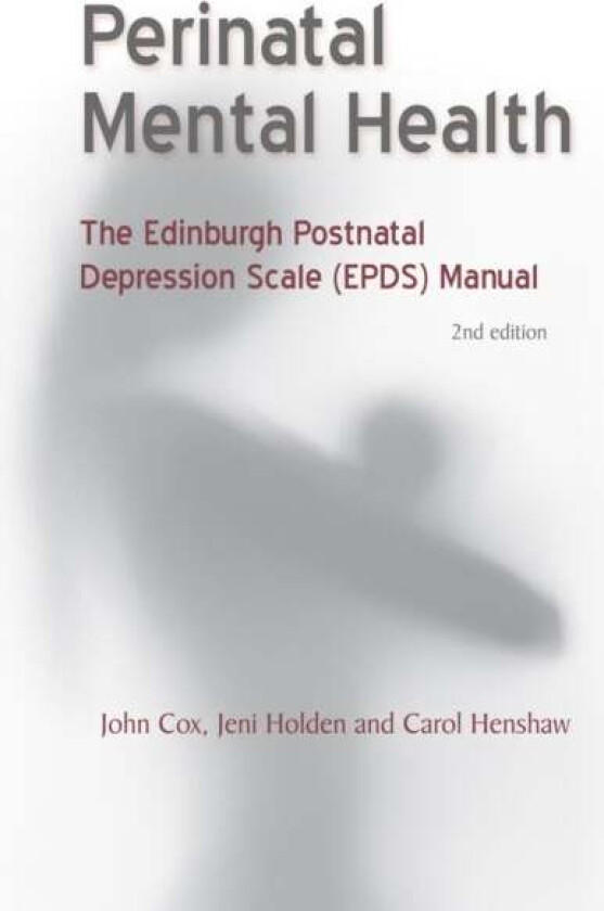 Perinatal Mental Health av John Cox, Jeni Holden, Carol Henshaw