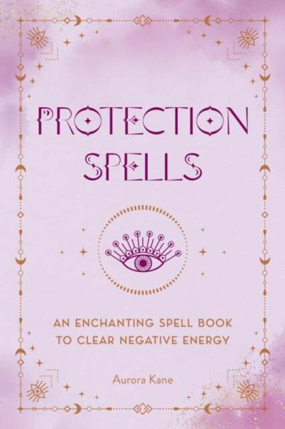 Protection Spells av Aurora Kane