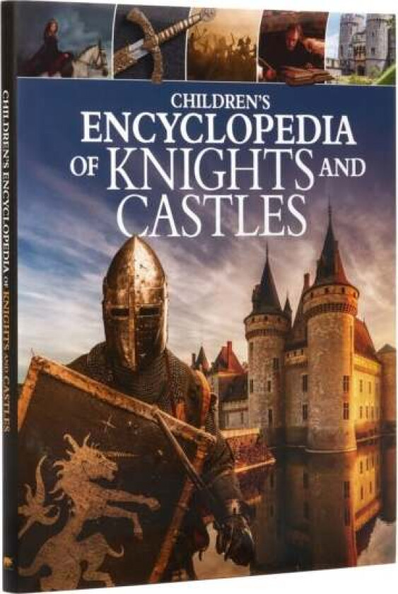 Children's Encyclopedia of Knights and Castles av Sean Sheehan, Kathy Elgin, Saviour Pirotta, Fiona Macdonald, Patricia Levy, Christopher Gravett