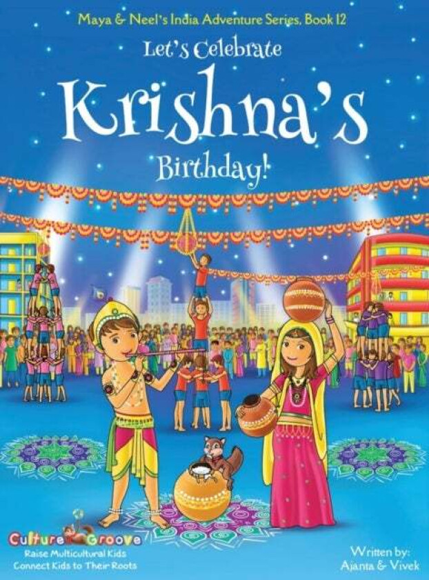 Let's Celebrate Krishna's Birthday! (Maya & Neel's India Adventure Series, Book 12) av Ajanta Chakraborty, Vivek Kumar