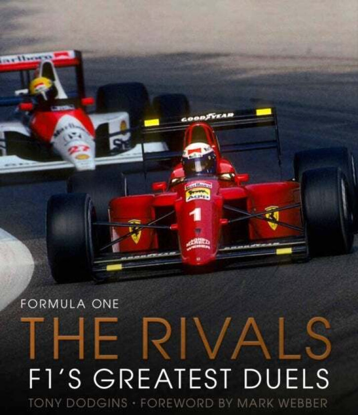 Formula One: The Rivals av Tony Dodgins, Mark Webber