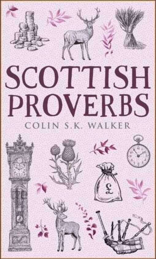 Scottish Proverbs av Colin S.K. Walker