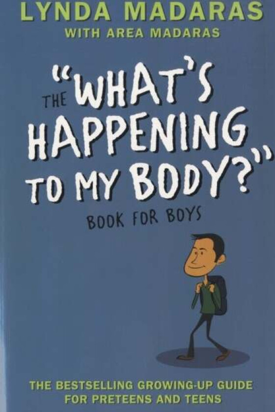 What's Happening to My Body? Book for Boys av Lynda Madaras, Area Madaras, Simon Sullivan