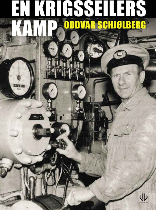 En krigsseilers kamp av Oddvar Schjølberg