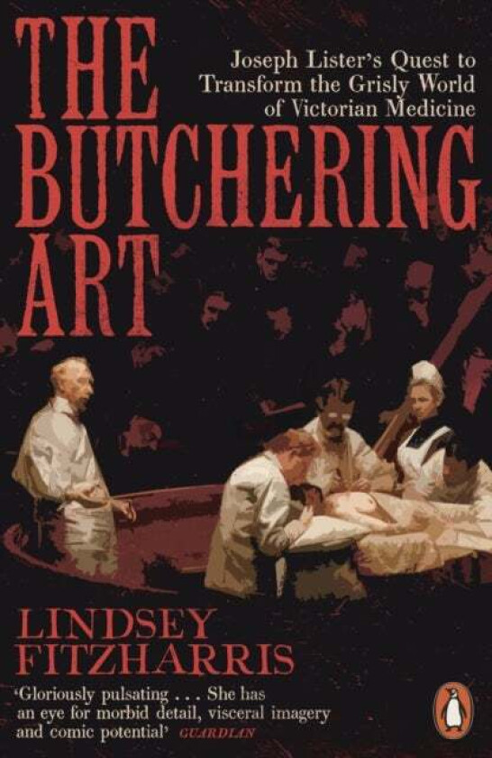The Butchering Art av Lindsey Fitzharris