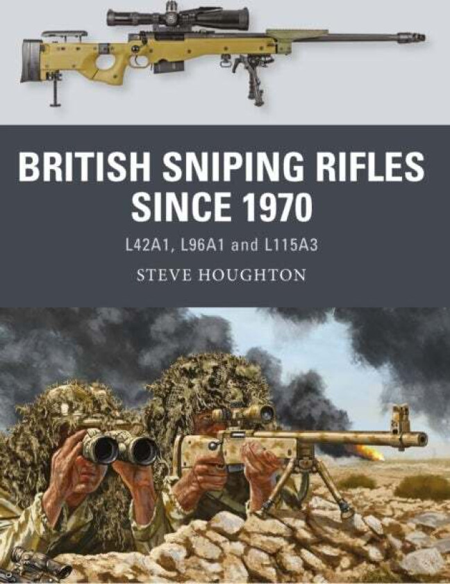 British Sniping Rifles since 1970 av Steve Houghton