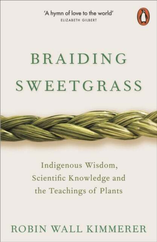 Braiding Sweetgrass av Robin Wall Kimmerer