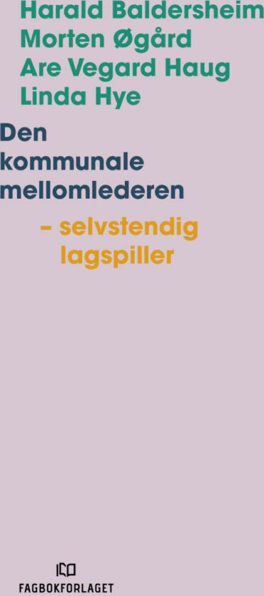 Den kommunale mellomlederen av Harald Baldersheim, Are Vegard Haug, Linda Hye, Morten Øgård