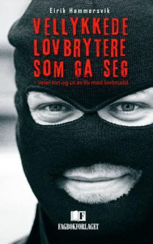 Vellykkede lovbrytere som ga seg av Eirik Hammersvik