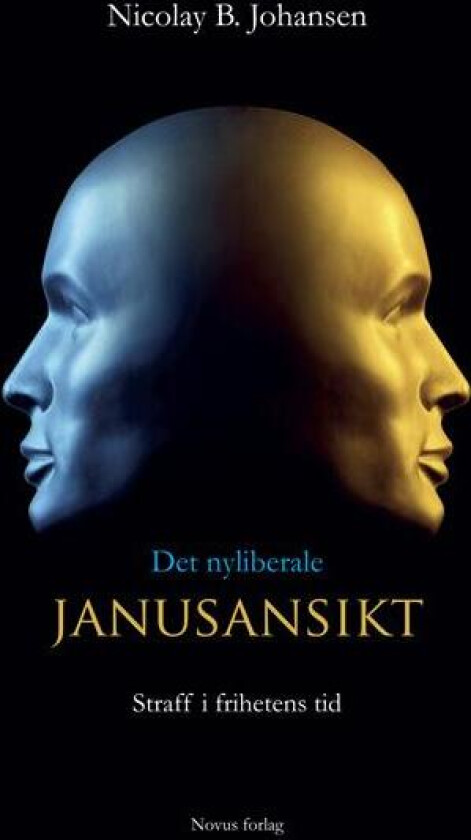 Det nyliberale janusansikt av Nicolay B. Johansen