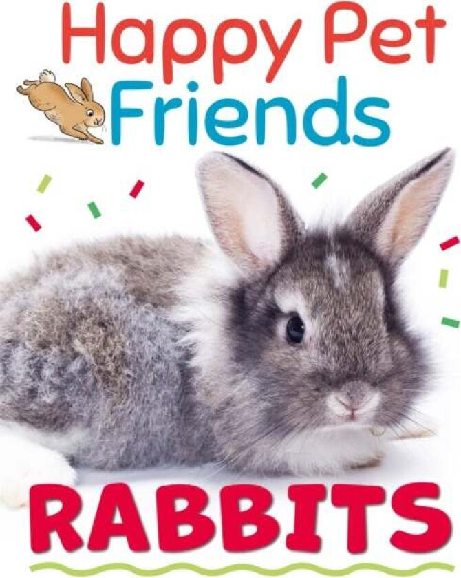Happy Pet Friends: Rabbits av Izzi Howell