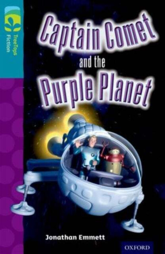 Oxford Reading Tree TreeTops Fiction: Level 9: Captain Comet and the Purple Planet av Jonathan Emmett